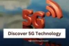 Discover 5G Technology: Faster Speeds, Better Connections - Post Thumbnail