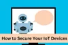 How to Secure Your IoT Devices: The Ultimate Guide for 2024 - Post Thumbnail