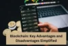 Blockchain: Key Advantages and Disadvantages Simplified - Post Thumbnail