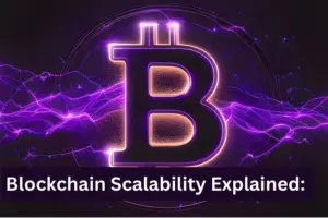 Blockchain Scalability Explained: Benefits and Future Trends