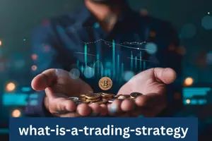 What is a Trading Strategy? the Basics of Smart Trading