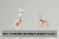 What is Renewable Technology? A Beginner’s Guide to Clean