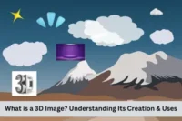 What is a 3D Image? Understanding Its Creation & Uses