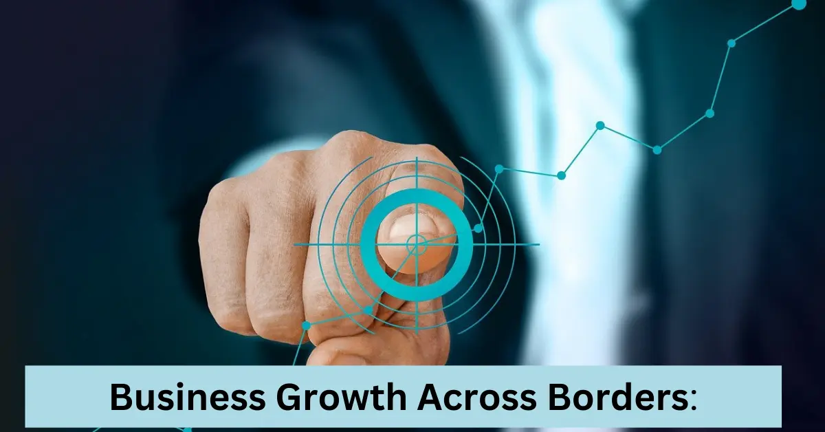 Business Growth Across Borders: