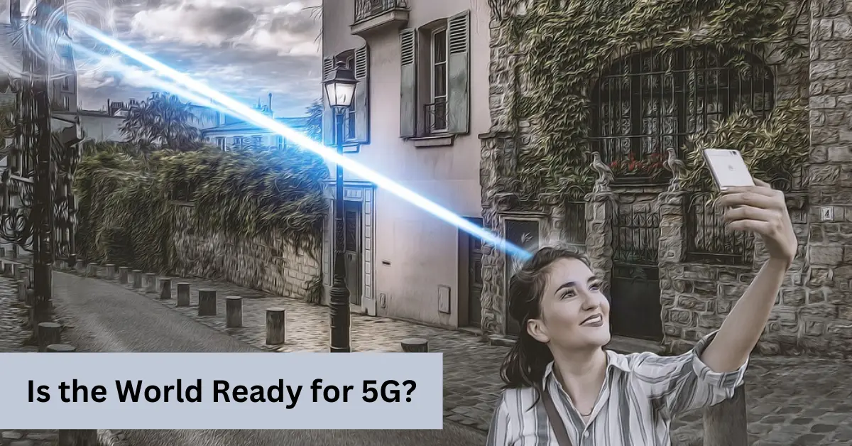 Discover 5G Technology: Faster Speeds, Better Connections Is the World Ready for 5G?
