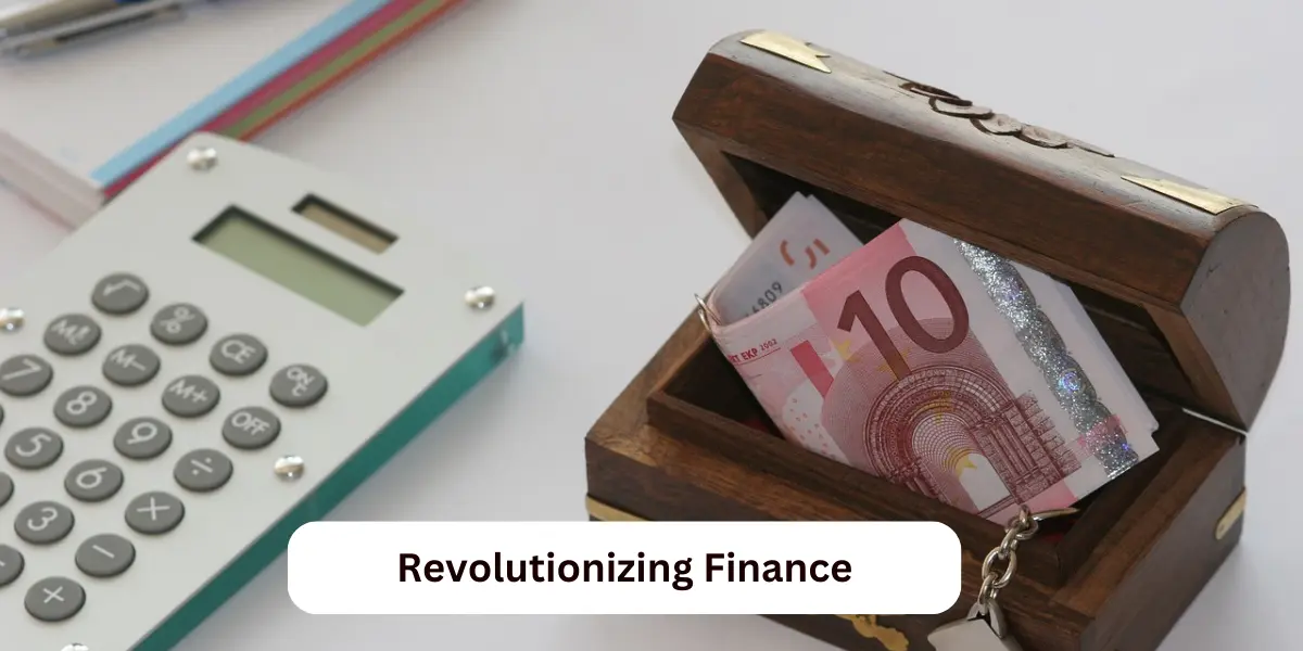 How IT is Revolutionizing Finance: Benefits and Innovations Revolutionizing Finance